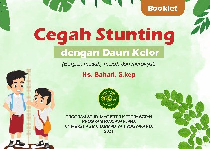 CEGAH STUNTING DENGAN DAUN KELOR; Bergizi, Mudah, Murah dan Merakyat